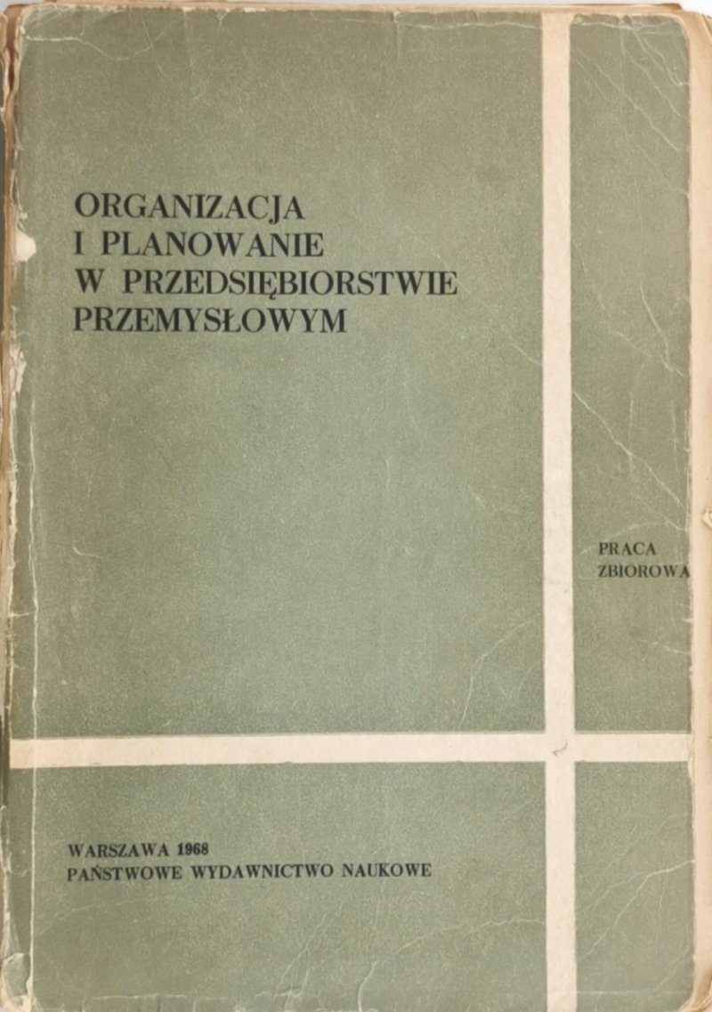 ORGANIZACJA I PLANOWANIE W PRZEDSIĘBIORSTWIE PRZEMYSŁOWYM
