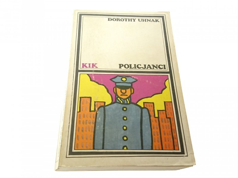 POLICJANCI - Dorothy Uhnak 1991