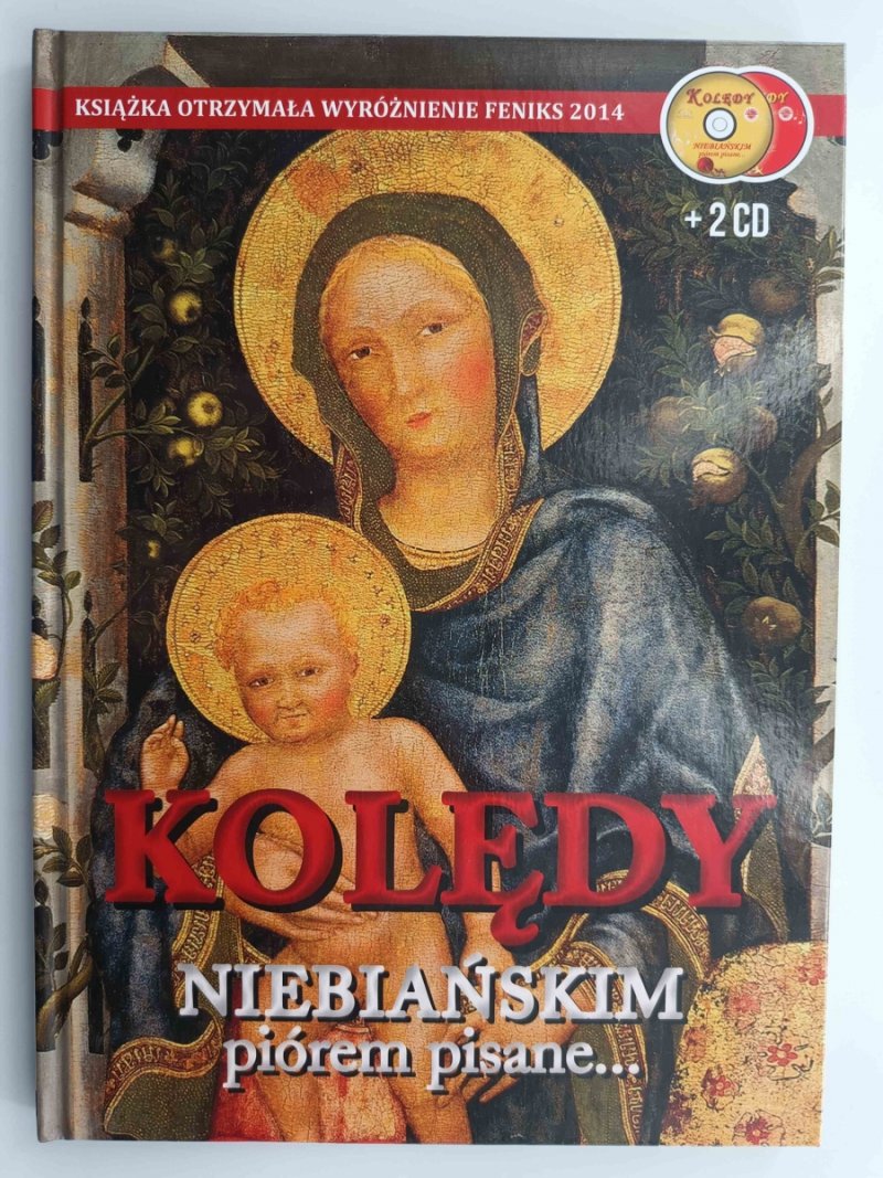 KOLĘDY NIEBIAŃSKIM PIÓREM PISANE… W DODATKU DWIE PŁYTY