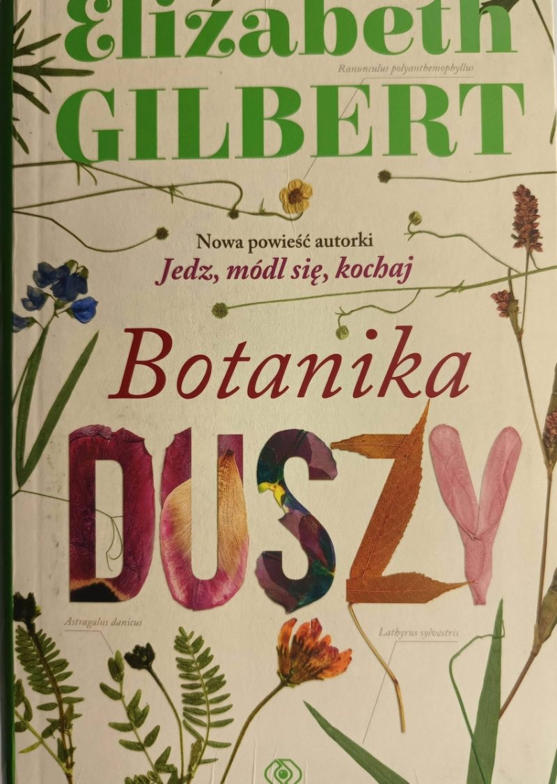 BOTANIKA DUSZY - Elizabeth Gilbert