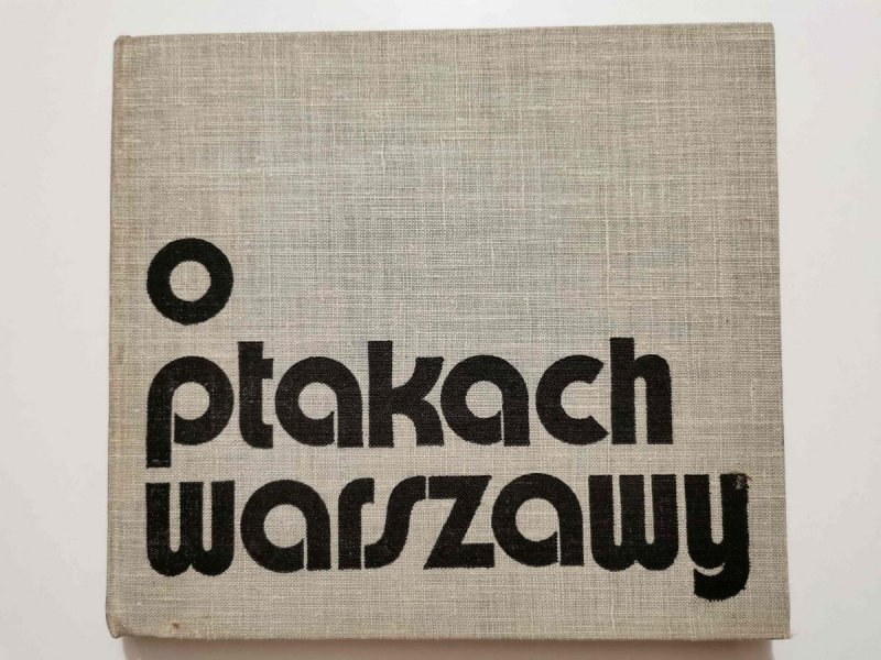O PTAKACH WARSZAWY - Maciej Luniak 1974