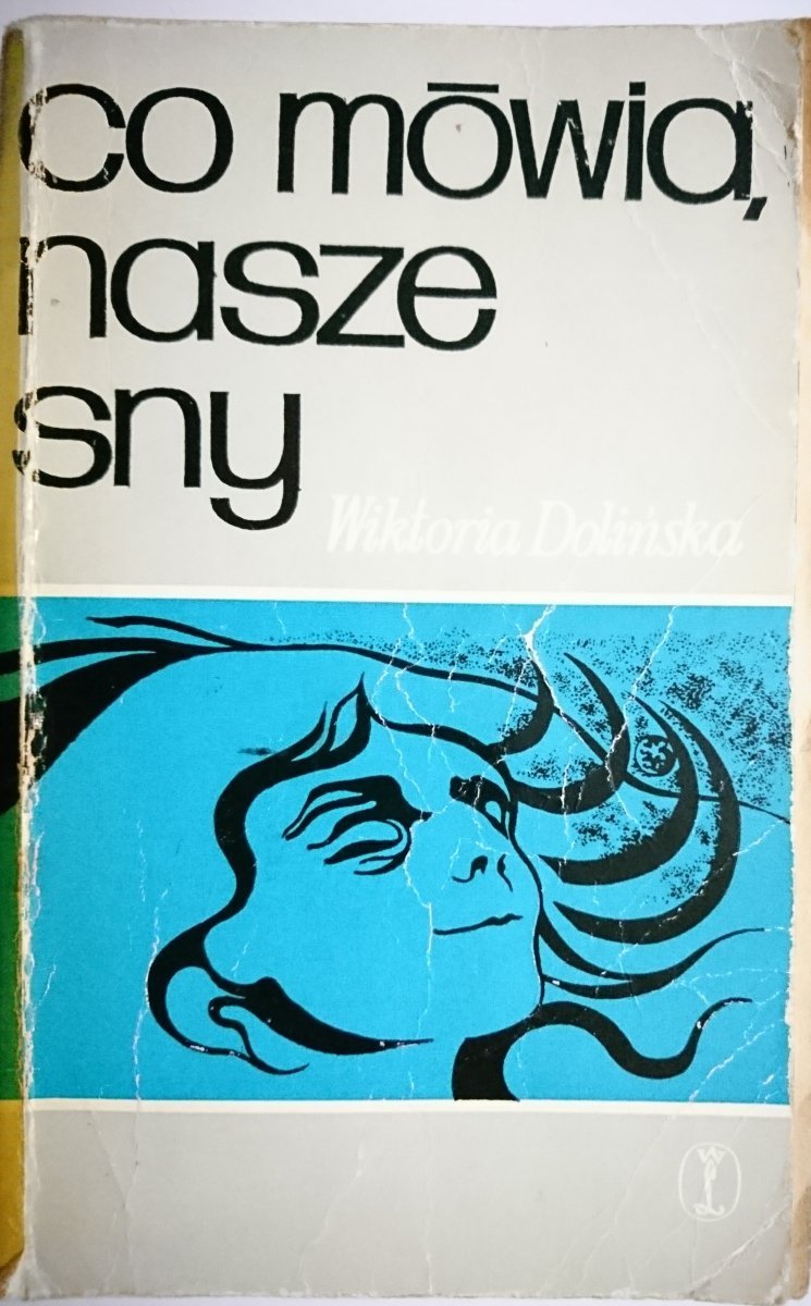 CO MÓWIĄ NASZE SNY - Wiktoria Dolińska 1976