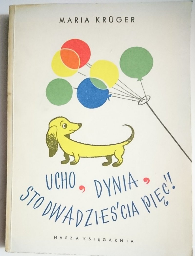 UCHO, DYNIA, STO DWADZIEŚCIA PIĘĆ! - Kruger 1984