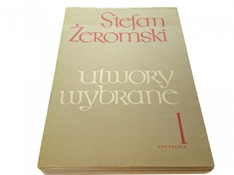 UTWORY WYBRANE TOM I - Stefan Żeromski 1964