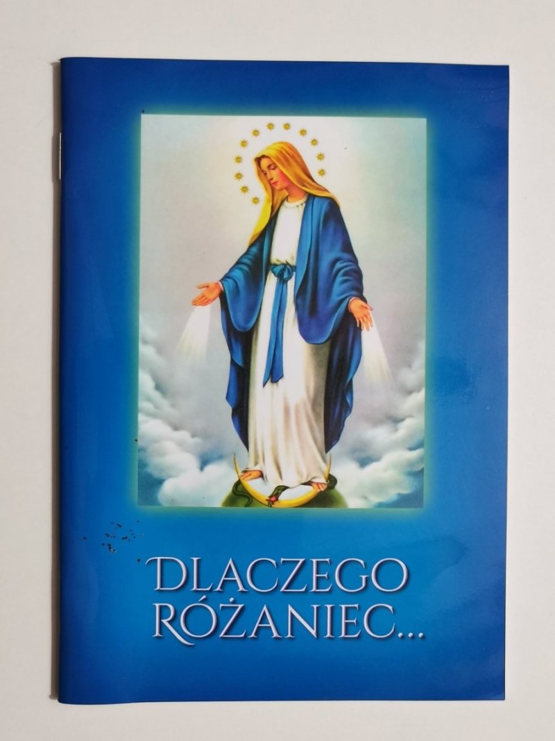 DLACZEGO RÓŻANIEC... 