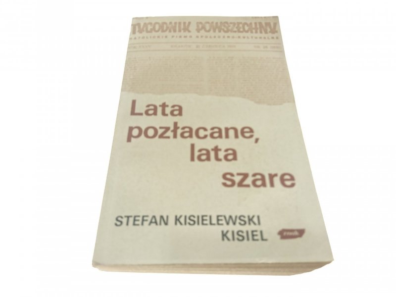 LATA POZŁACANE, LATA SZARE - Kisielewski 1989