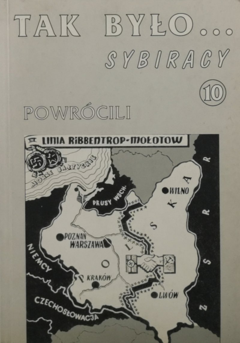 TAK BYŁO… SYBIRACY 10 POWRÓCILI – DEDYKACJA AUTORSKA
