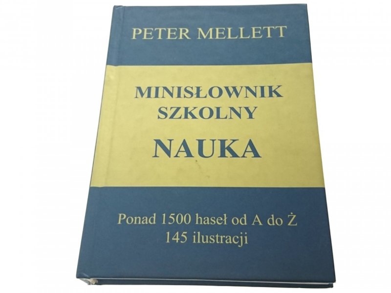 MINISŁOWNIK SZKOLNY NAUKA - Peter Mellett 1998