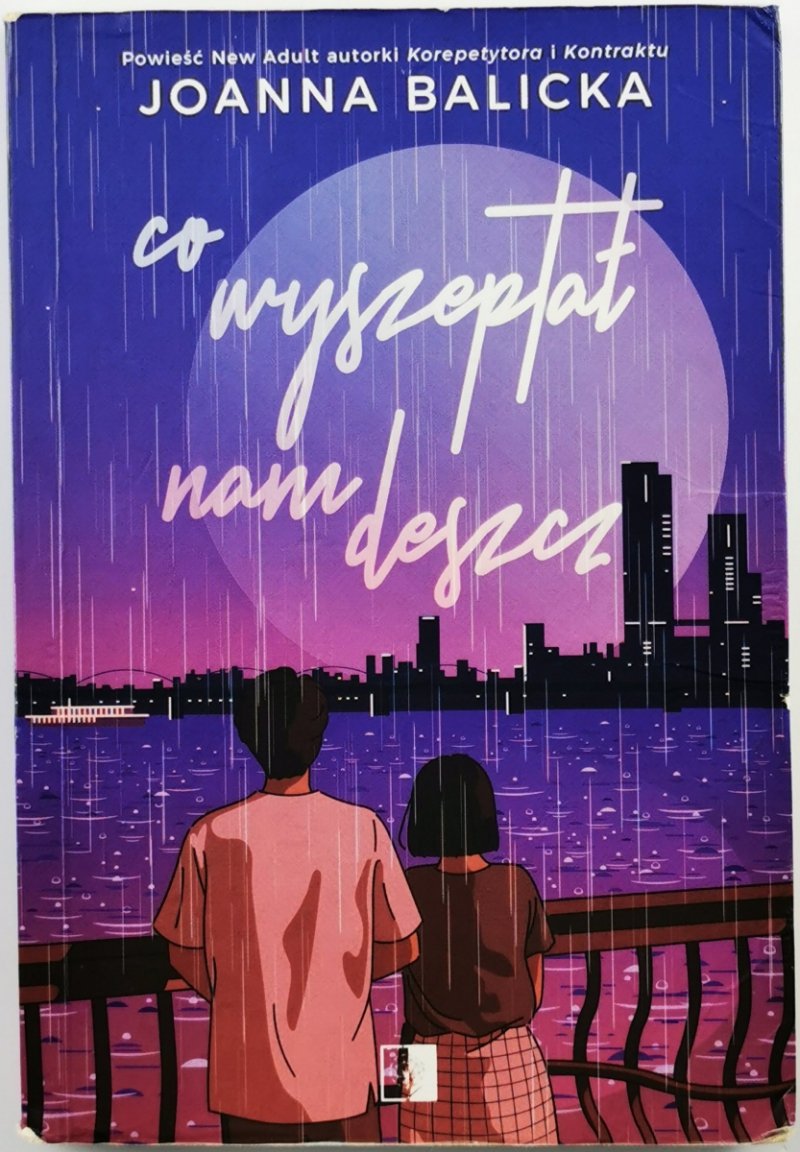 CO WYSZEPTAŁ NAM DESZCZ - Joanna Balicka