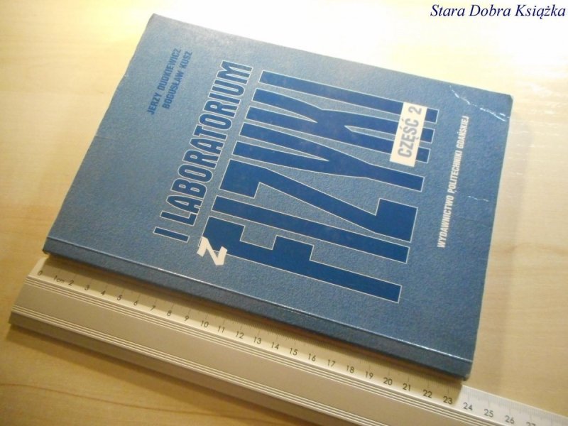 I LABORATORIUM Z FIZYKI CZĘŚĆ 2 - Dudkiewicz 2002
