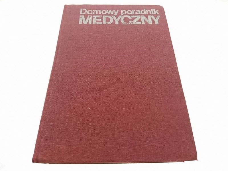 DOMOWY PORADNIK MEDYCZNY - Red. Janicki 1988