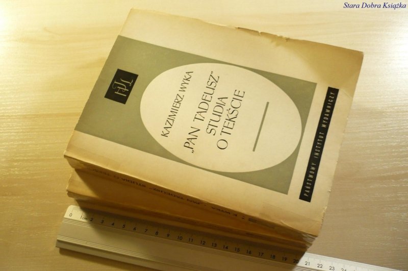 'PAN TADEUSZ' STUDIA O POEMACIE - Wyka 1963