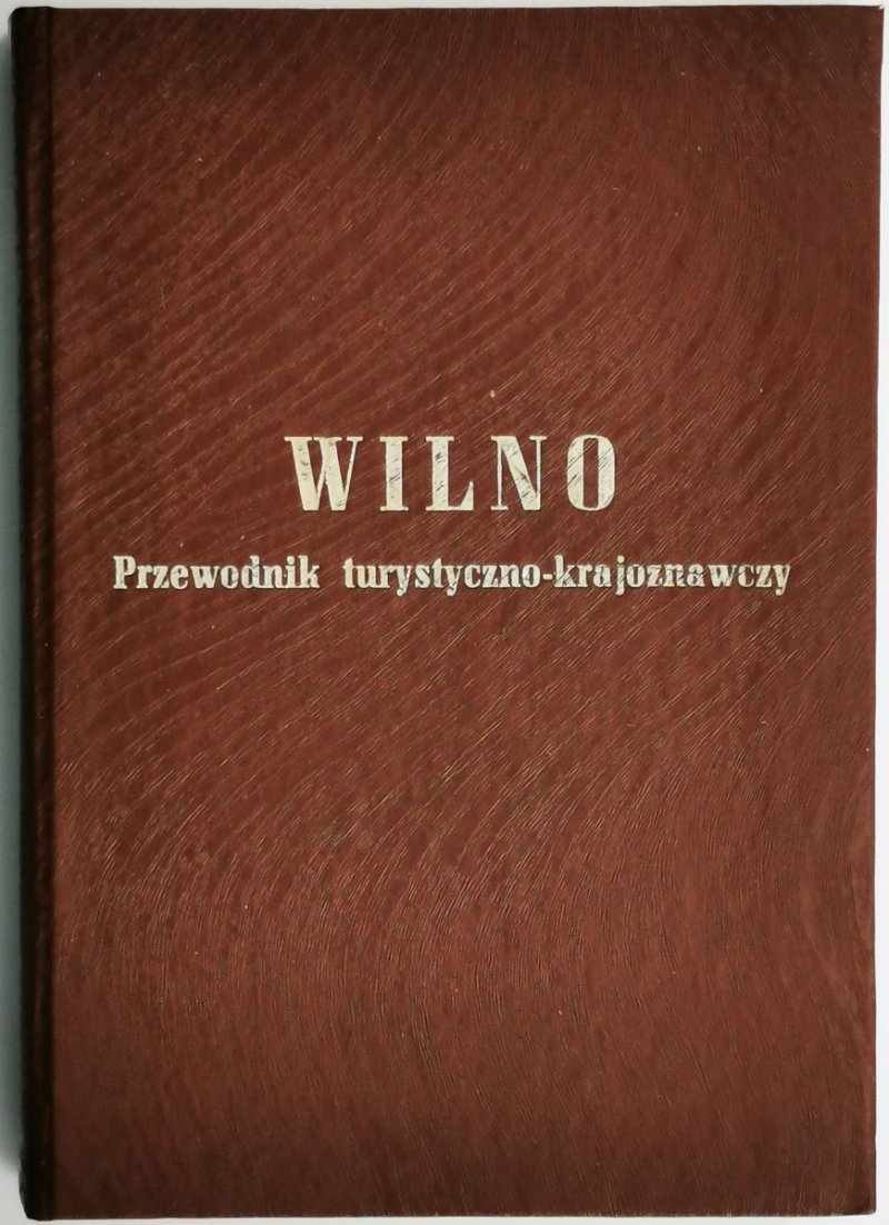 WILNO PRZEWODNIK TURYSTYCZNY - Juliusz Kłos