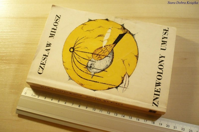 ZNIEWOLONY UMYSŁ - Czesław Miłosz 1989