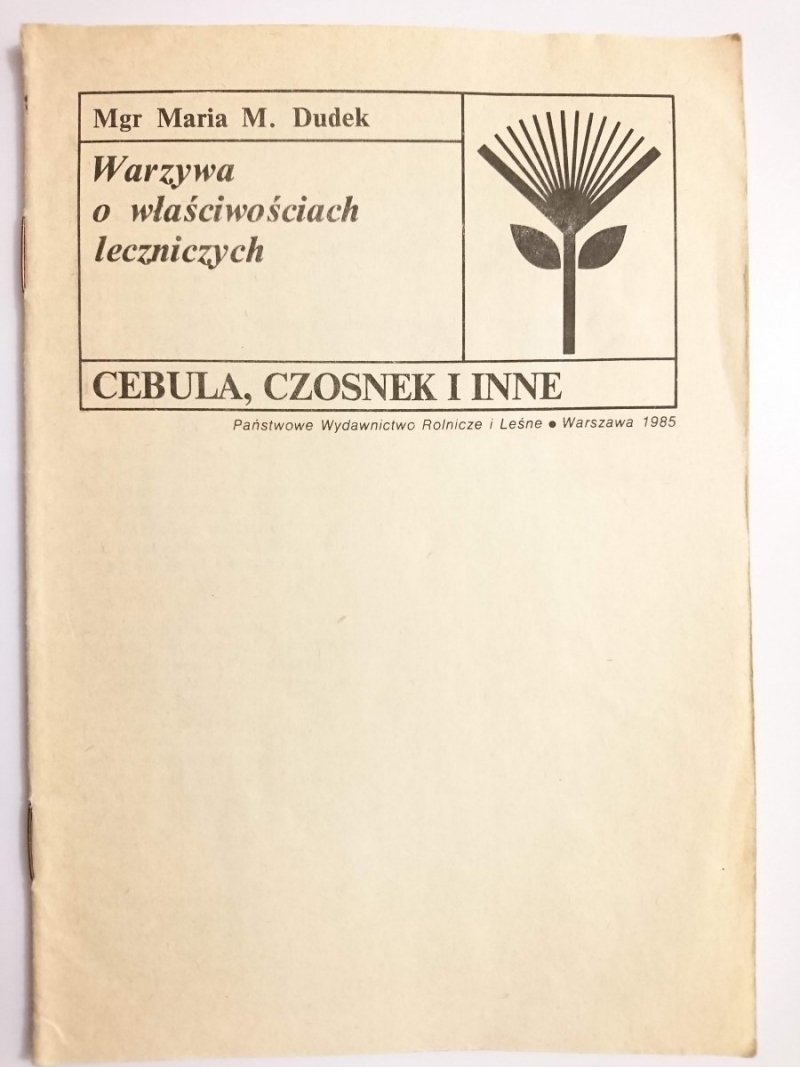 CEBULA, CZOSNEK I INNE - Mgr Maria M. Dudek 1985