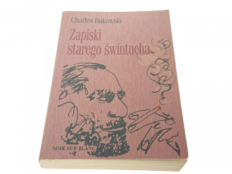 ZAPISKI STAREGO ŚWINTUCHA - Charles Bukowski 2002