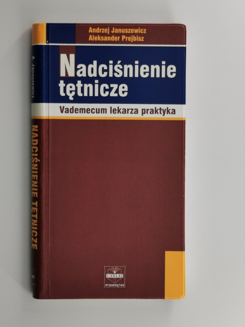 NADCIŚNIENIE TĘTNICZE VADEMECUM LEKARZA PRAKTYKA - Andrzej Januszewicz