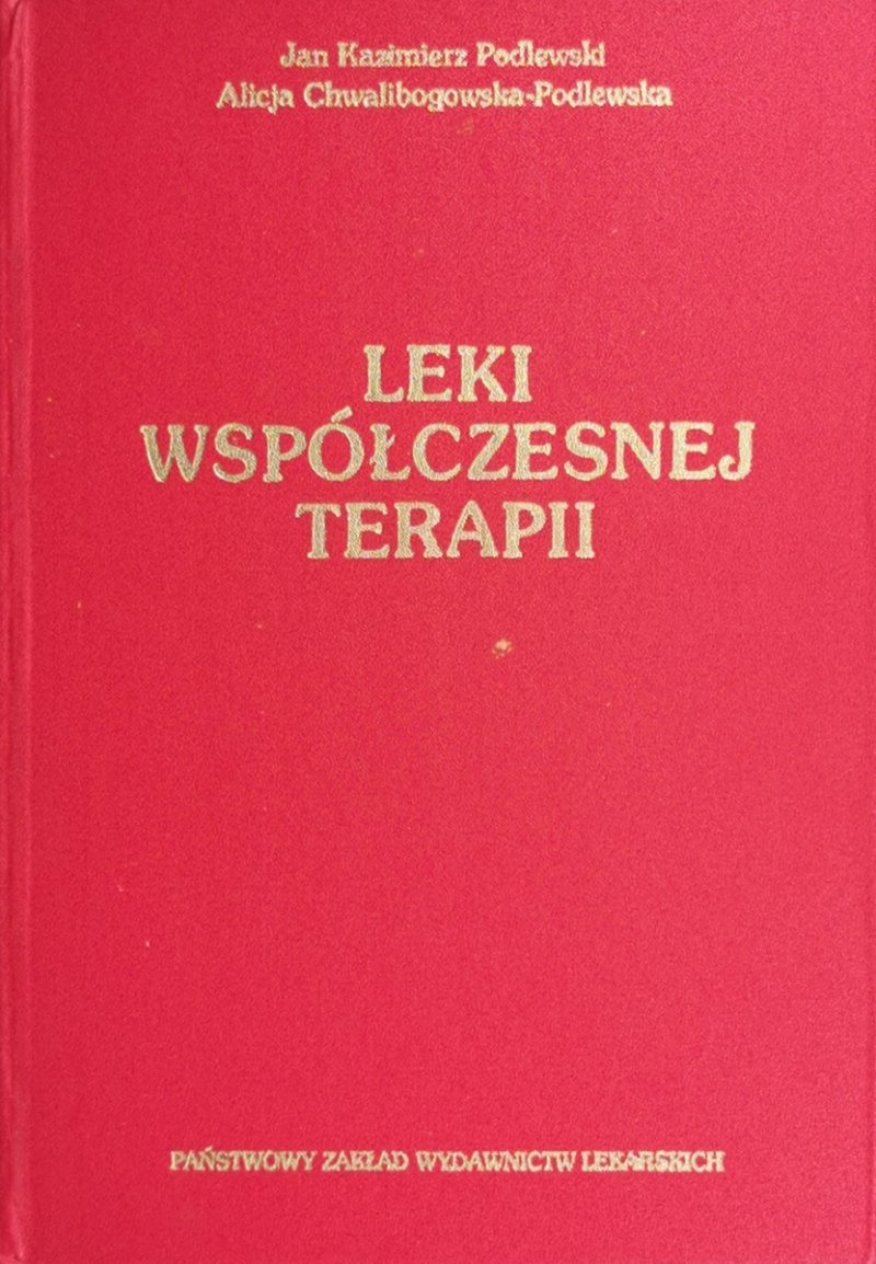 LEKI WSPÓŁCZESNEJ TERAPII - Jan Kazimierz Podlewski