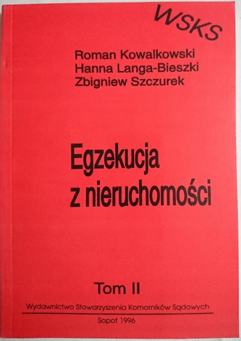 EGZEKUCJA Z NIERUCHOMOŚCI TOM II Kowalkowski 1996