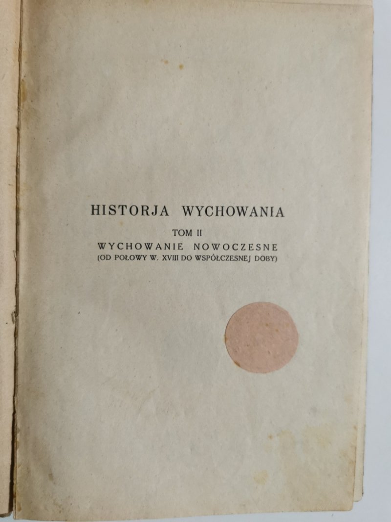 HISTORJA WYCHOWANIA ZARYS PODRĘCZNIKOWY 1934 - Stanisław Kot Tom Ii