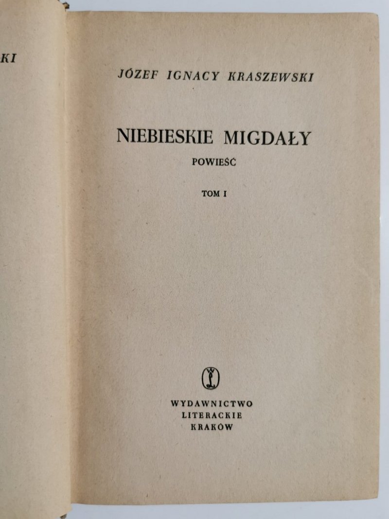 NIEBIESKIE MIGDAŁY TOM I - Józef Ignacy Kraszewski 1961