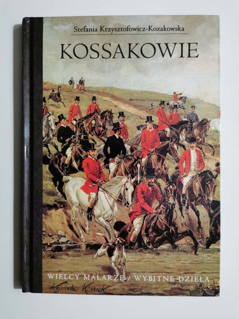 WIELCY MALARZE. KOSSAKOWIE - Stefania Krzysztofowicz-Kozakowska 