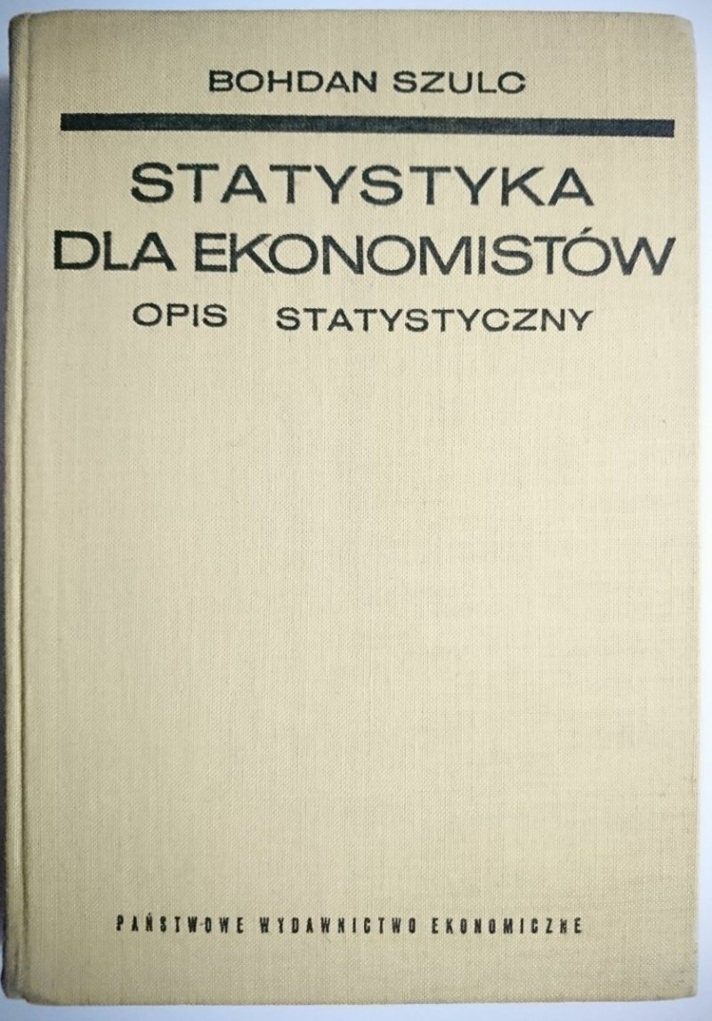 STATYSTYKA DLA EKONOMISTÓW TOM I OPIS STATYSTYCZNY