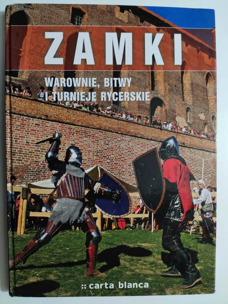 ZAMKI WAROWNIE, BITWY I TURNIEJE RYCERSKIE