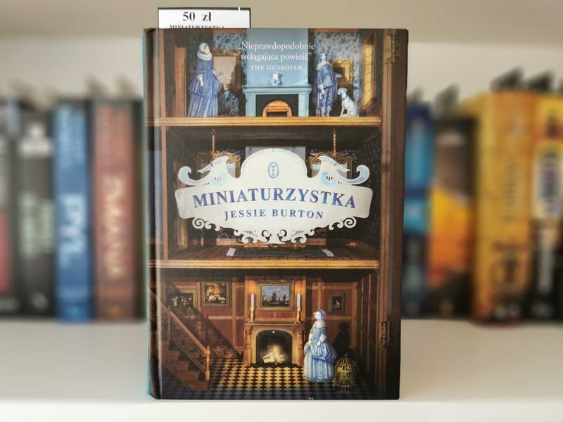 Miniaturzystka - Jessie Burton
