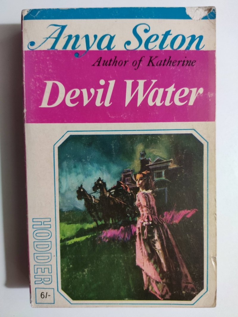 DEVIL WATER - Anya Seton
