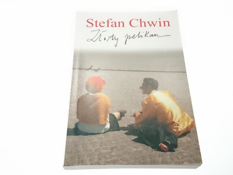 ZŁOTY PELIKAN - Stefan Chwin