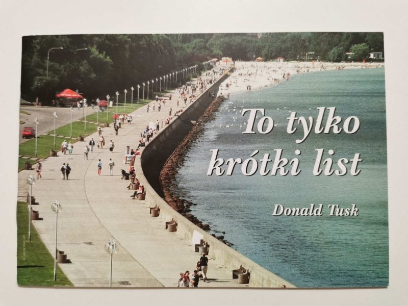 TO TYLKO KRÓTKI LIST - Donald Tusk 