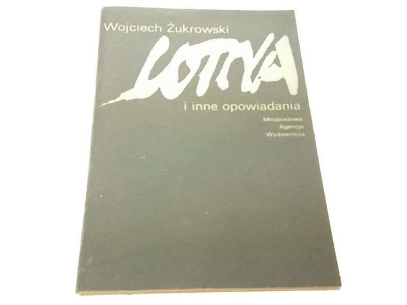 LOTNA I INNE OPOWIADANIA - Wojciech Żukrowski 1983
