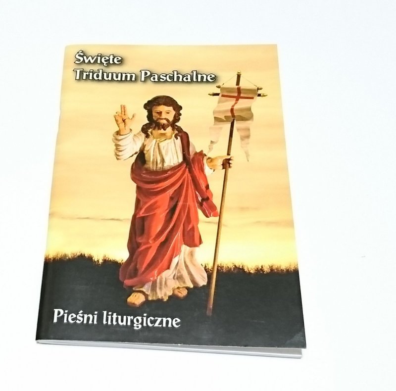 ŚWIĘTE TRIDUUM PASCHALNE. PIEŚNI LITURGICZNE 2009
