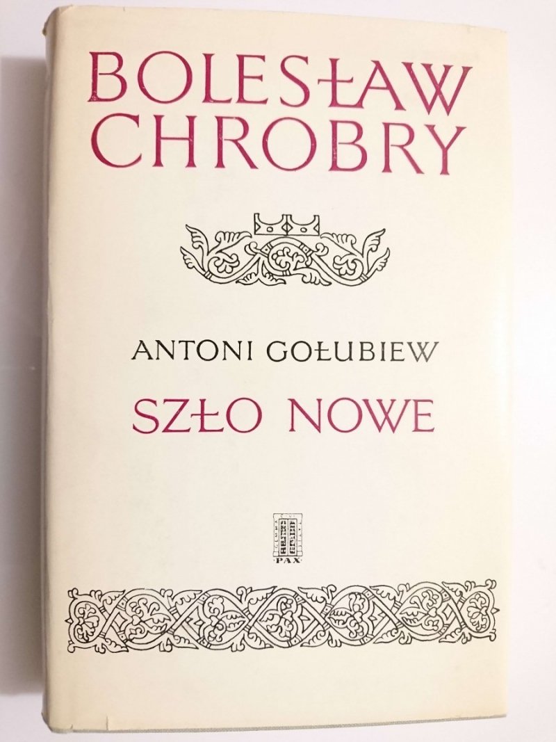 BOLESŁAW CHROBRY 2 SZŁO NOWE - Antoni Gołubiew 1970