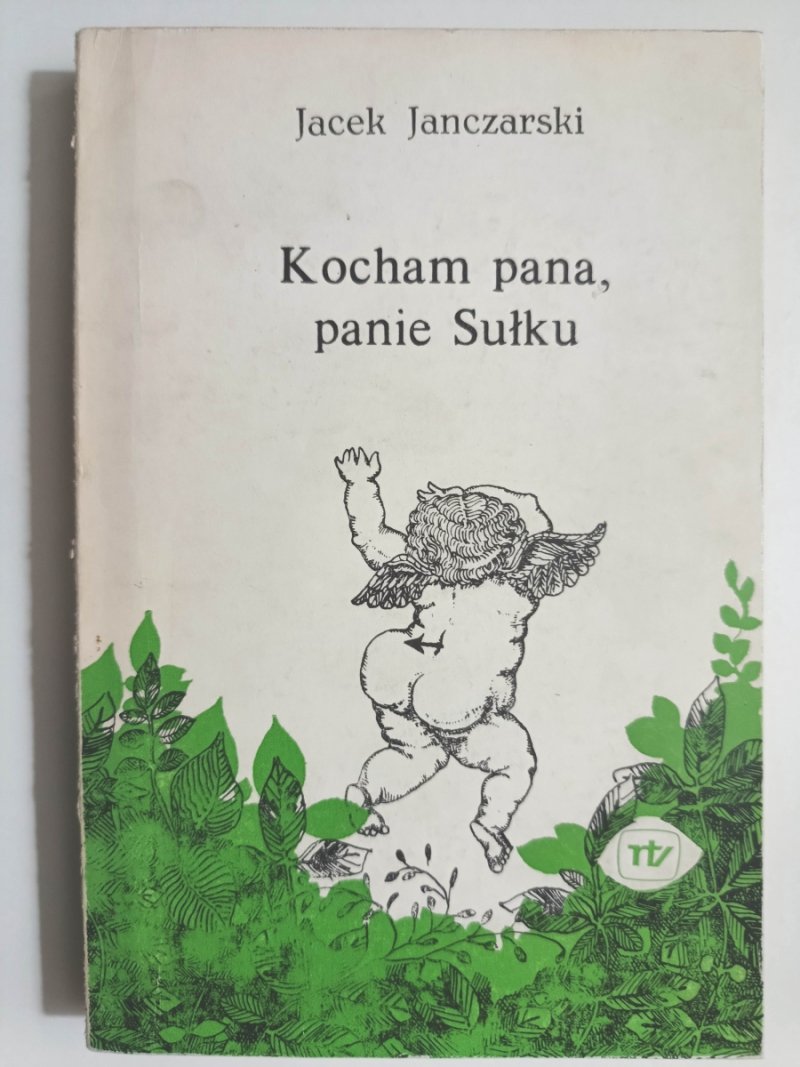 KOCHAM PANA, PANIE SUŁKU - Jacek Janczarski
