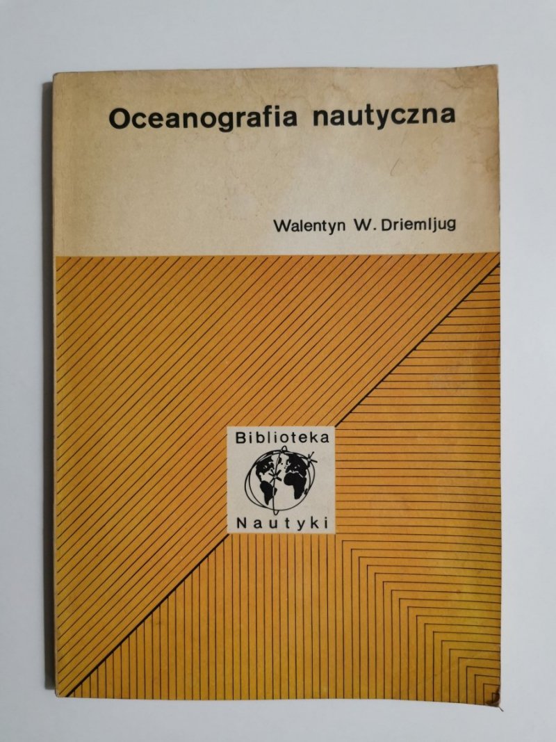 OCEANOGRAFIA NAUTYCZNA - Walentyn W. Driemljung 1974