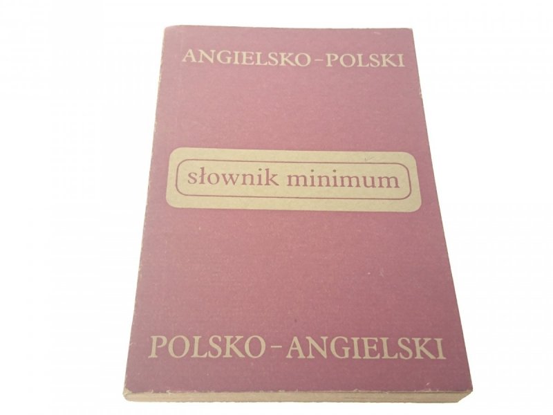 SŁOWNIK MINIMUM. ANGIELSKO-POLSKI; POL-ANG (1982)