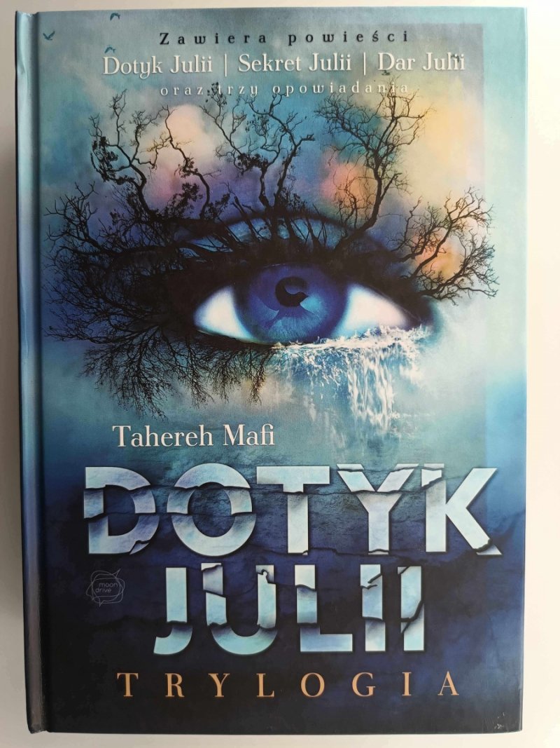 TRYLOGIA. DOTYK JULII - Tahereh Mafi