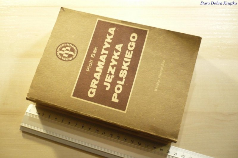 GRAMATYKA JĘZYKA POLSKIEGO - Piotr Bąk 1984
