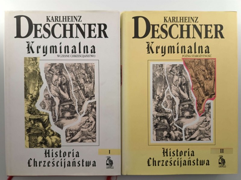 KRYMINALNA HISTORIA CHRZEŚCIJAŃSTWA TOM 1 I 2 - Karlheinz Deschner