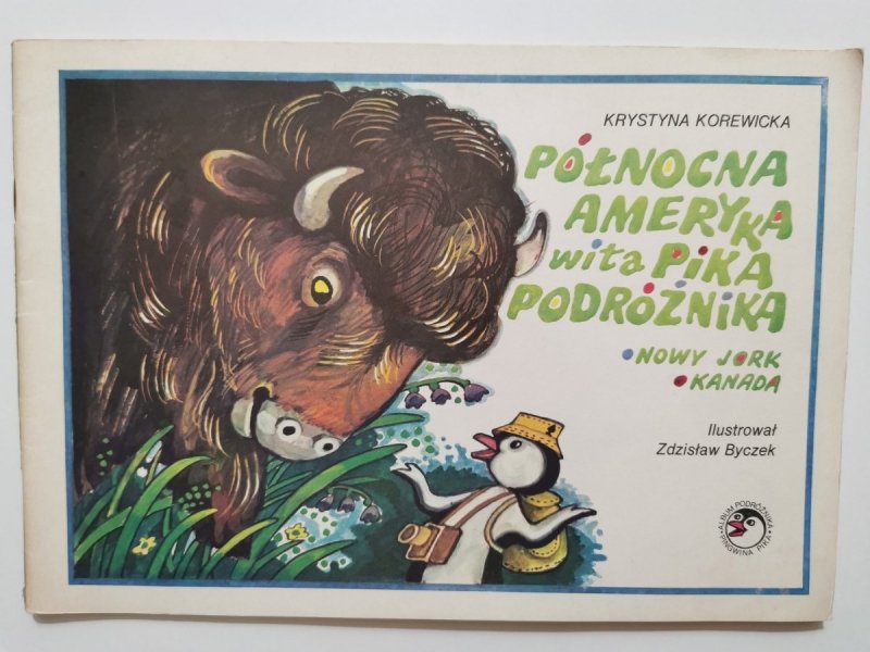 PÓŁNOCNA AMERYKA WITA PIKA PODRÓŻNIKA - Krystyna Korewicka 1987