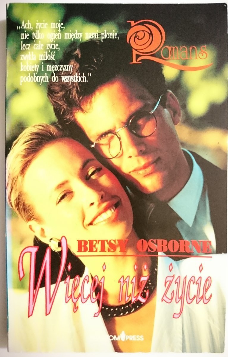 WIĘCEJ NIŻ ŻYCIE – Betsy Osborne 1992