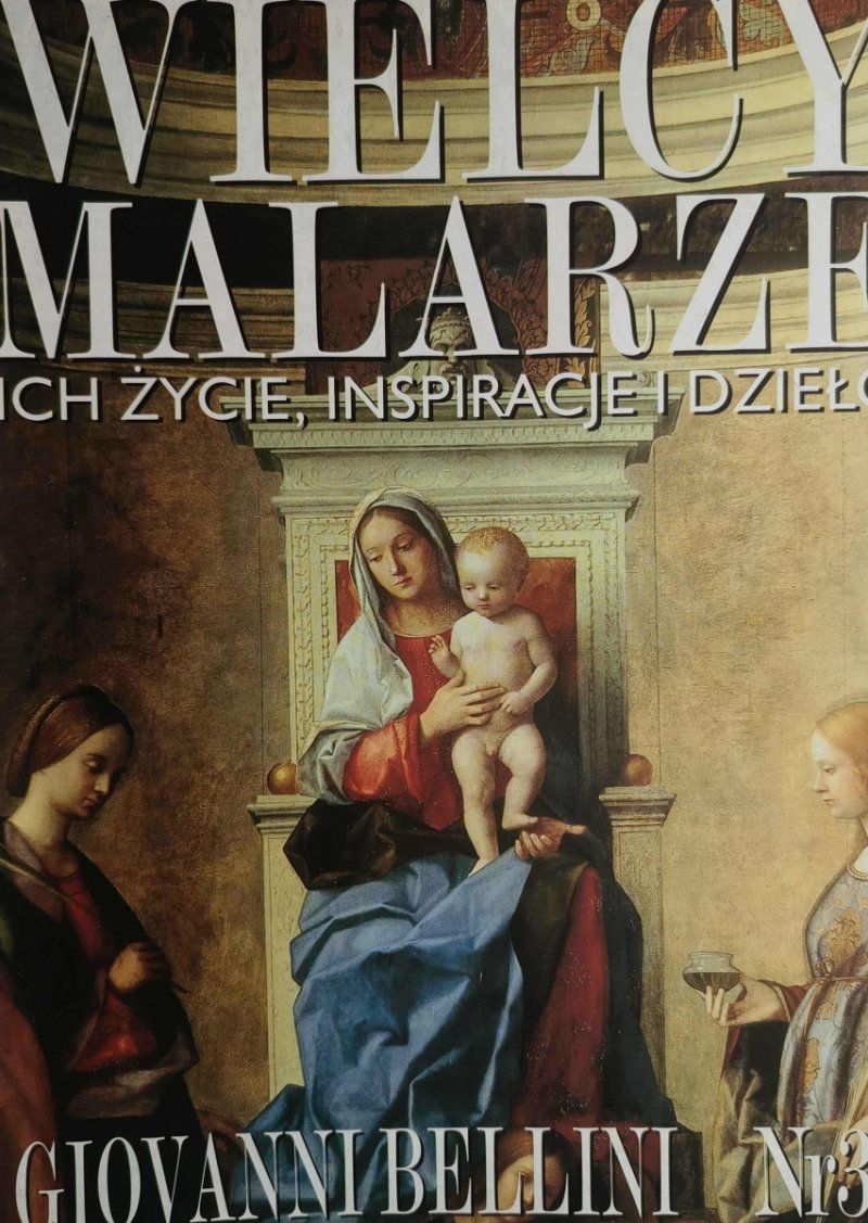 WIELCY MALARZE NR 34 GIOVANNI BELLINI