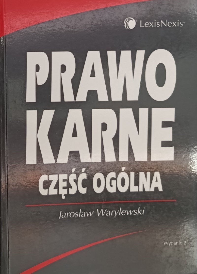 PRAWO KARNE CZĘŚĆ OGÓLNA - Jarosław Warylewski