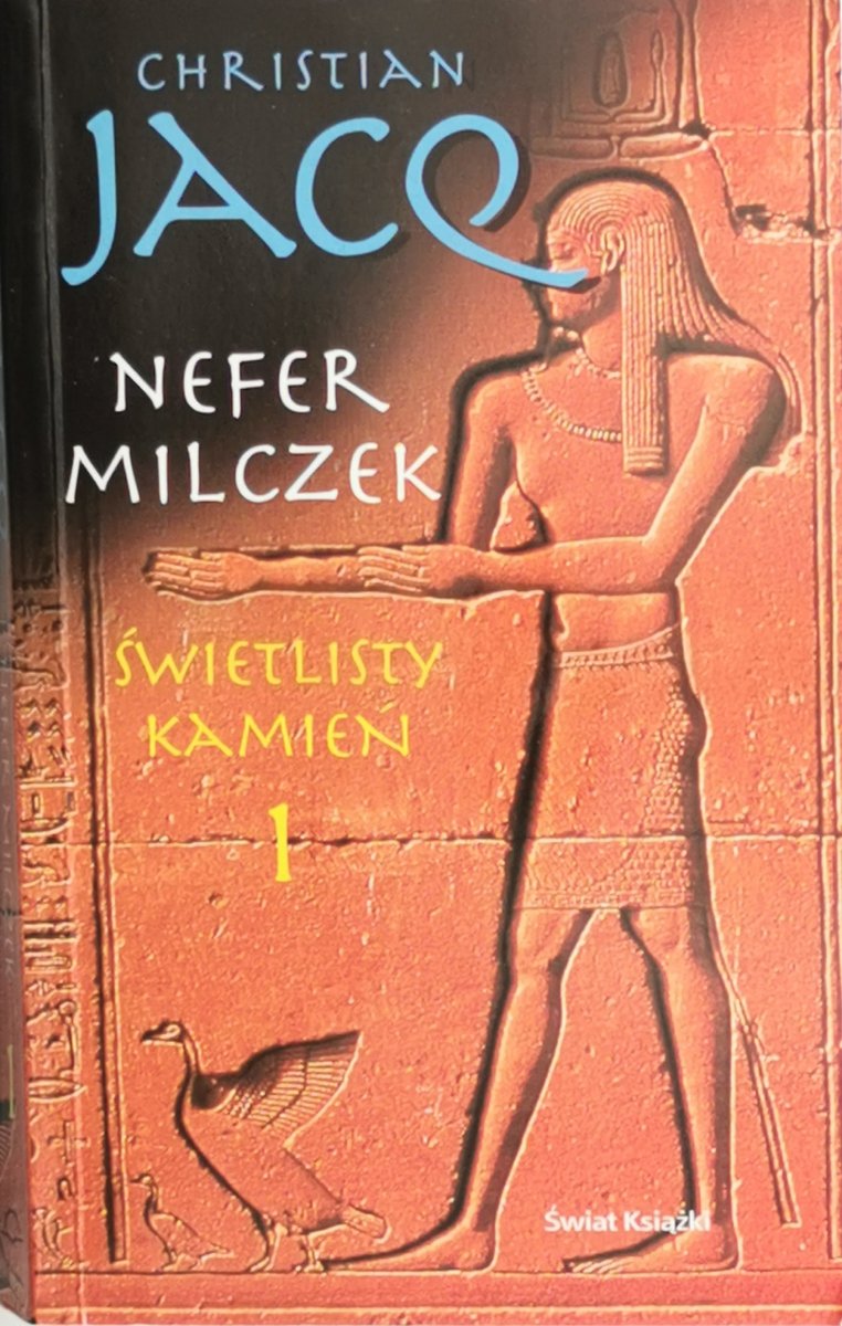 ŚWIETLISTY KAMIEŃ 1 NEFER MILCZEK - Christian Jacq