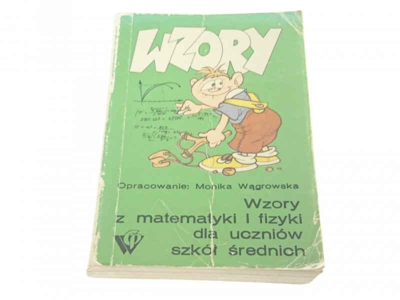 WZORY Z MATEMATYKI I FIZYKI DLA UCZNIÓW Wągrowska