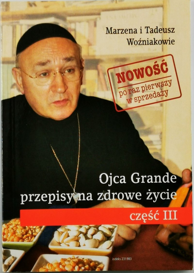 OJCA GRANDE PRZEPISY NA ZDROWE ŻYCIE. CZ. 3 - Jan Grande Majewski
