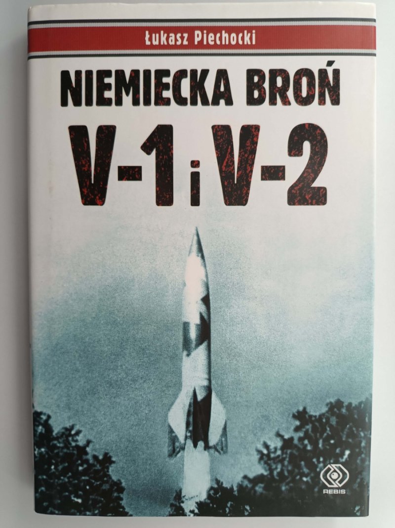 NIEMIECKA BROŃ V-1 I V-2 - Łukasz Piechocki