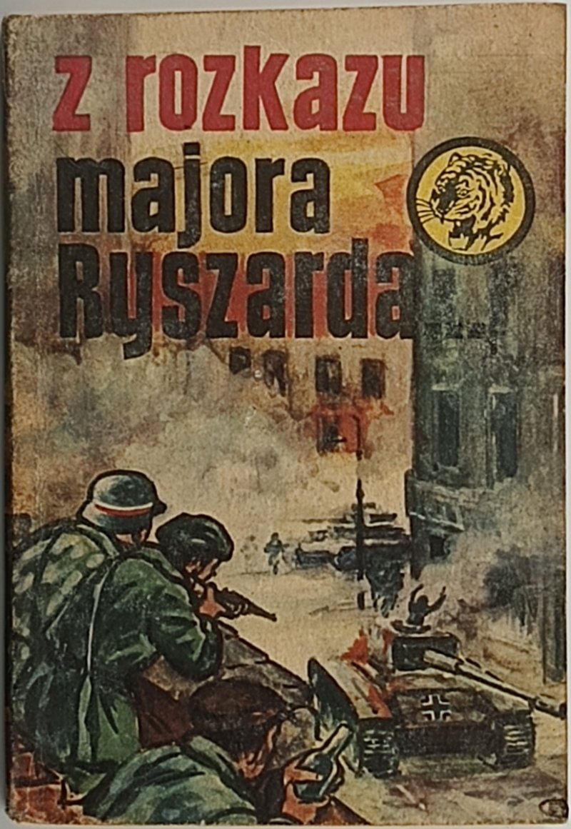ŻÓŁTY TYGRYS. Z ROZKAZU MAJORA RYSZARDA - Stanisław Ozimek